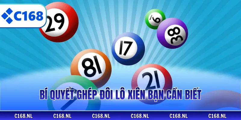 Bí quyết ghép đôi lô xiên bạn cần biết
