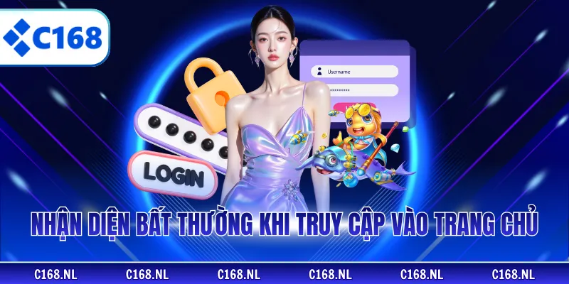 Nhận diện bất thường khi truy cập vào trang chủ