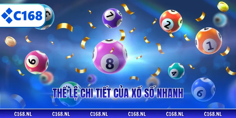 Thể lệ chi tiết của xổ số nhanh